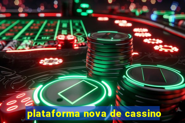 plataforma nova de cassino